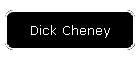 Dick Cheney